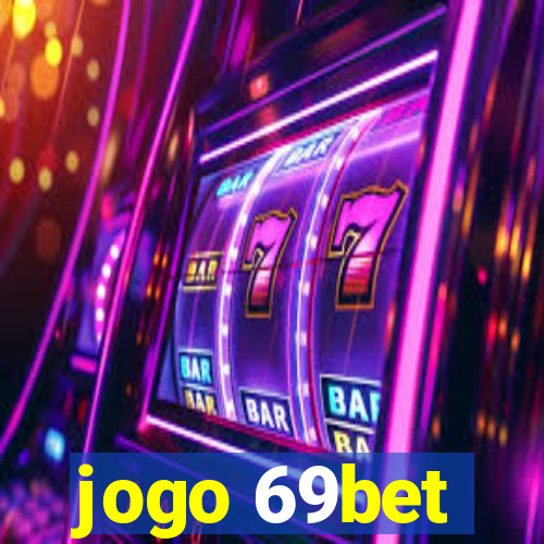 jogo 69bet